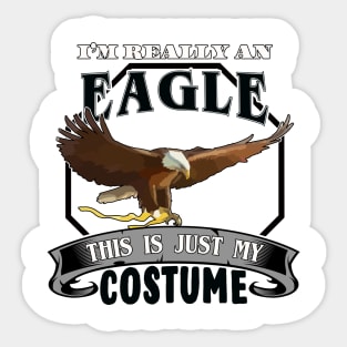 Halloween Costume I'm Really an Eagle Sticker